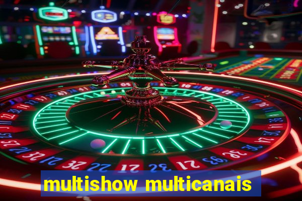 multishow multicanais